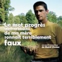 theatre le mot progres dans la bouche de ma mere sonnait terriblement faux